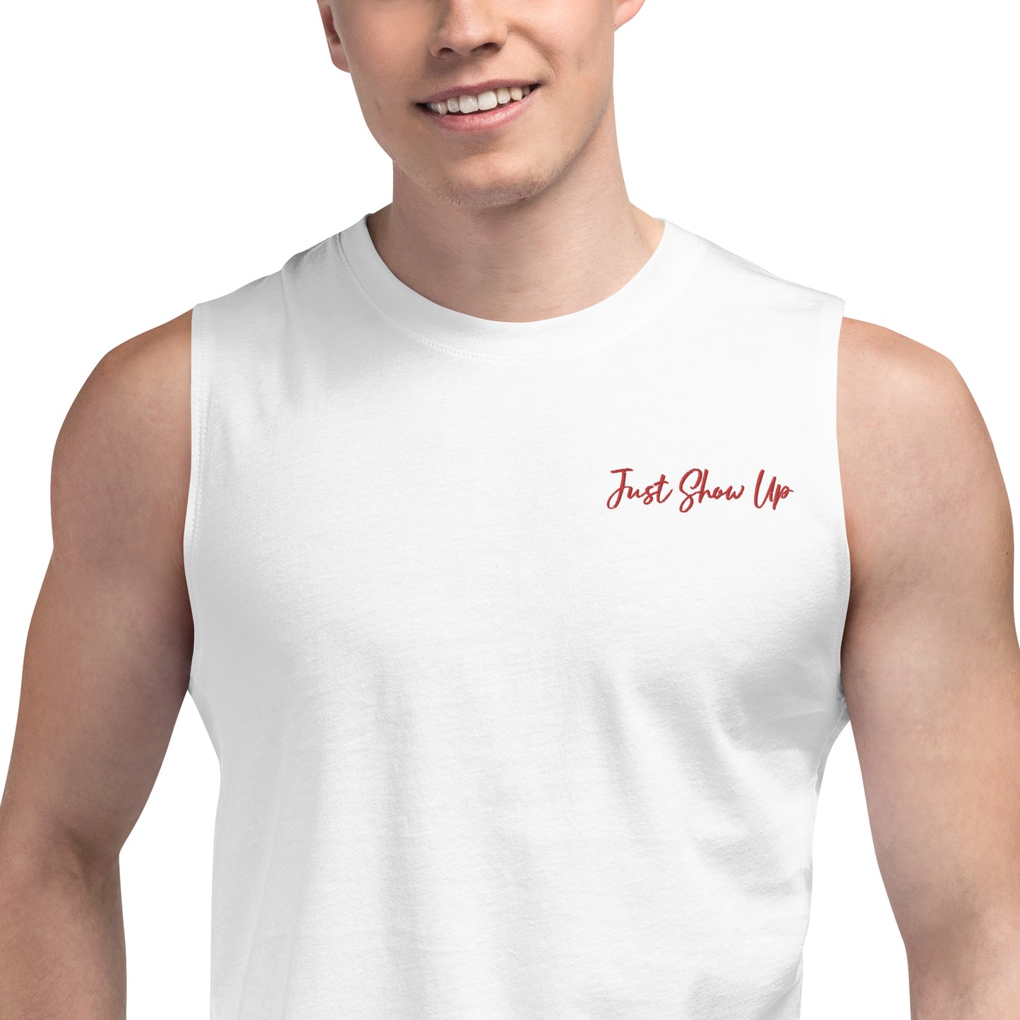 Muscle Shirt white Just Show Up