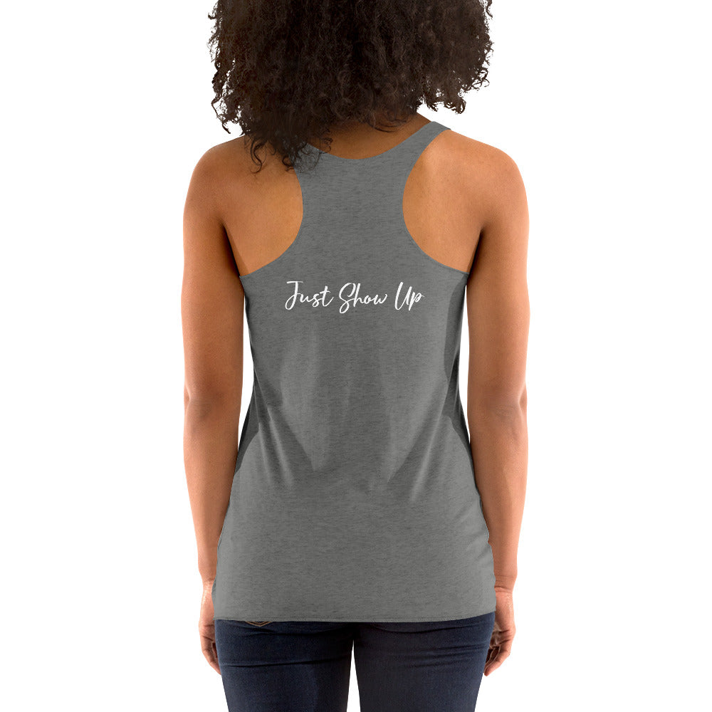 Women's Racerback Tank Classic Logo Just Show Up