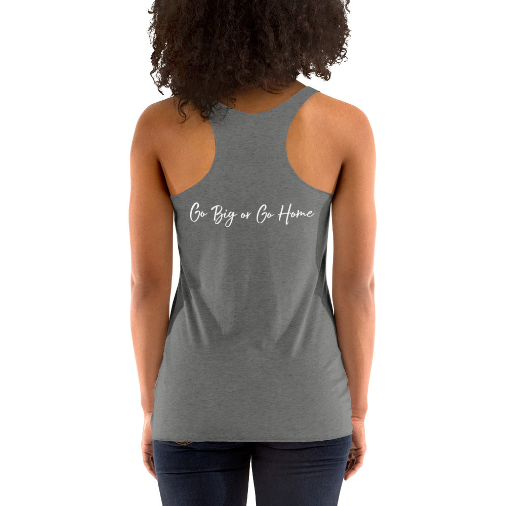 Women's Racerback Tank Classic Logo Go Big or Go Home