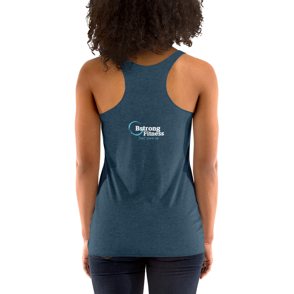 Women's Dark Racerback Tank Just Show Up