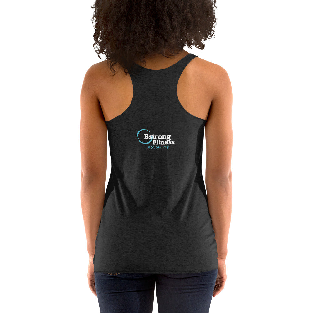 Women's Dark Racerback Tank Just Show Up